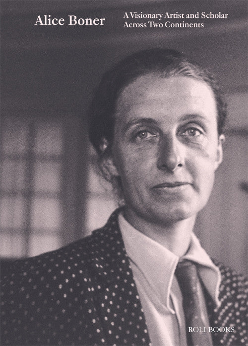 2014 - Alice Boner - A visionary artist and scholar across two continents