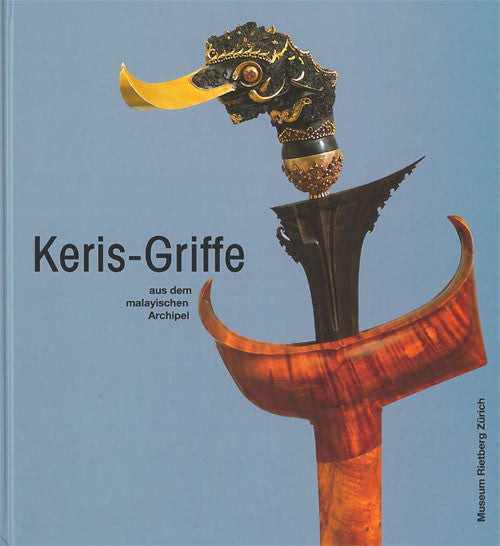 1996 - Keris-Griffe aus dem malayischen Archipel (Katalog)